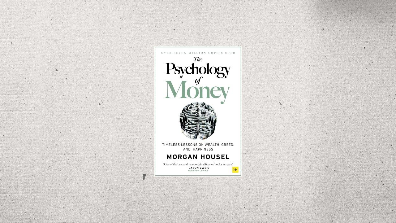 The Psychology of Money - Book Summary